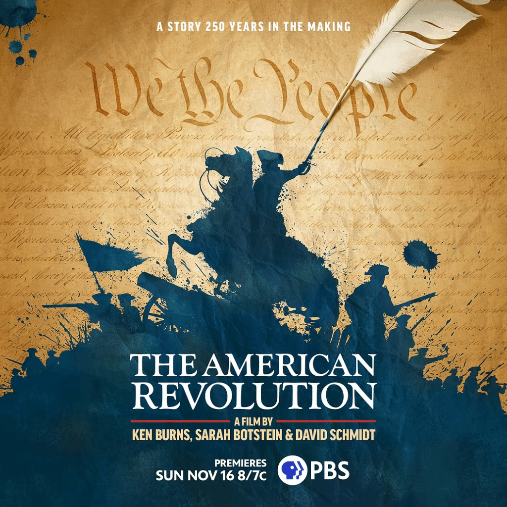 Poster for The American Revolution, A Film By Ken Burns, Sarah Botstein, and David Schmidt premiering on Sunday, November 16 at 8 PM on PBS